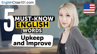 5 Must-Know English Words: Upkeep and Improve