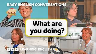 What are you doing? Easy English Conversations ? Episode 6