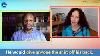 English in a Minute: Give Someone the Shirt Off Your Back