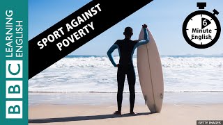 Sport against poverty - 6 Minute English