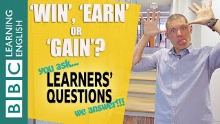 'Win', 'earn' and 'gain' - Learners' Questions