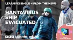 Passengers evacuated from hantavirus-affected MV Hondius: BBC Learning English from the News