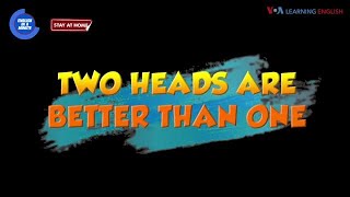 English in a Minute: Two Heads Are Better Than One