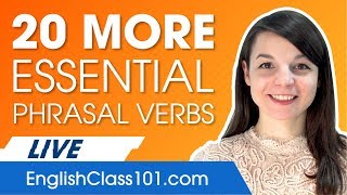 20 (More) Essential Phrasal Verbs in English