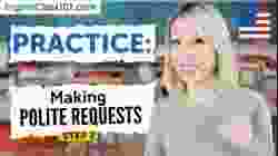 Practice Making Polite Requests