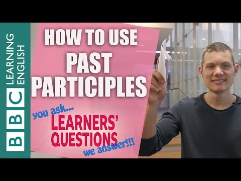 How to use past participles - Learners' Questions