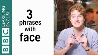 3 English phrases with 'face' - English In A Minute