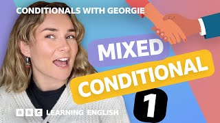 Mixed conditional 1: Grammar: Conditionals with Georgie