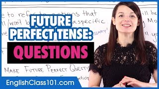 Ask Questions in English using the Future Perfect Tense