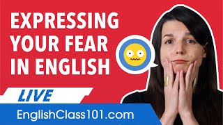 How to express fear and uncertainty in English