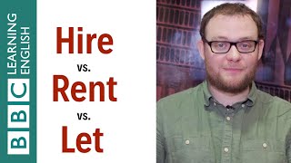 What's the difference between 'hire', 'rent' and 'let'? - English In A Minute
