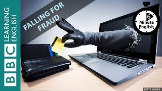 Falling for fraud: 6 Minute English