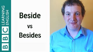 Beside vs Besides: English In A Minute