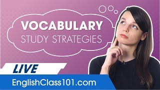 Do You Know the Best Vocabulary Study Strategies in English?