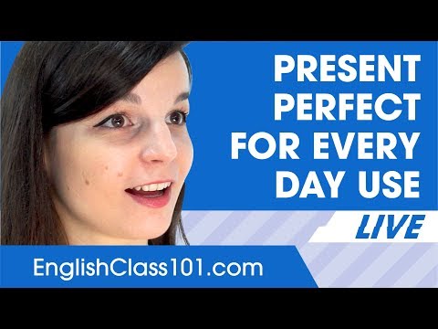 Everyday Uses of Present Perfect - Basic English Grammar