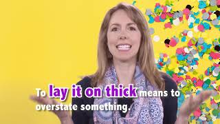 English in a Minute: Lay it On Thick