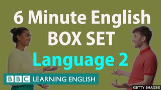 BOX SET: 6 Minute English - 'Language 2' English mega-class! 30 minutes of new vocabulary!