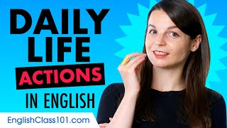 Learn the Top 10 Daily Life Related Actions in English