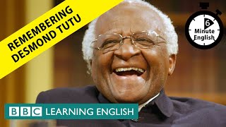 Remembering Desmond Tutu - 6 Minute English