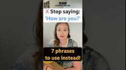 ? Stop saying: 'How are you?' 7 More natural phrases to use! ?️