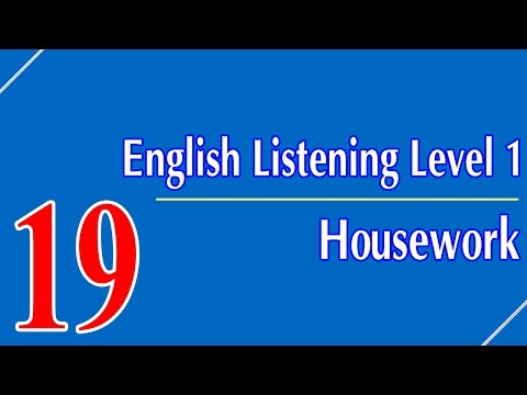 English Listening Level 1 - Lesson 19 - Housework