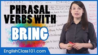 9 Most Common Phrasal Verbs with ‘BRING’