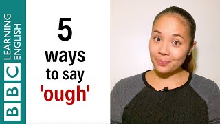 5 ways to say 'ough' - English In A Minute