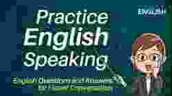 Practice Speaking in English - English Questions and Answers for Fluent Conversation