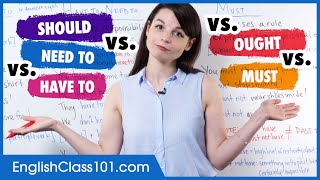 Learn English | Should vs. Need to vs. Have to vs. Ought to vs. Must