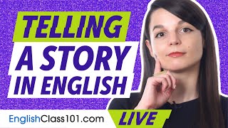 How to Tell a Story in English (about the Distant Past)