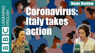 Coronavirus: Italy takes action: BBC News Review
