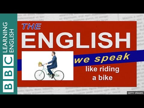 Like riding a bike: The English We Speak