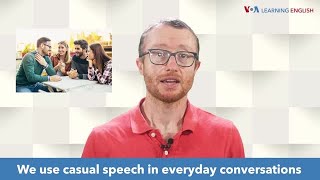 How To Pronounce: Casual speech and careful pronunciation