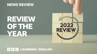 2022 Review of the Year: BBC News Review