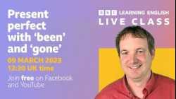 Live English Class: Present Perfect with 'been' and 'gone'