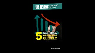 5 ways to say 'decreasing quickly'