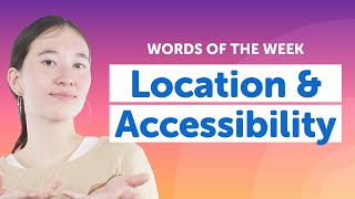 5 Must-Know English Words: Location & Accessibility Vocabulary