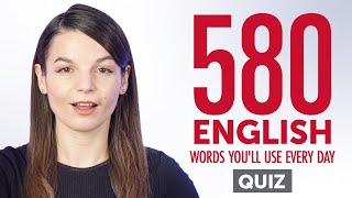 Quiz | 580 English Words You'll Use Every Day - Basic Vocabulary #98