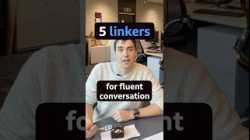 5 linkers to make your conversation flow!