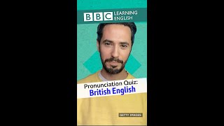 Pronunciation Quiz: Can you pronounce these words in British English?