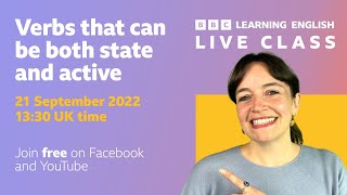Live English Class: Verbs that can be both state and active