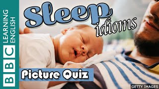 A picture quiz about English idioms: Sleep