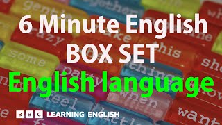 BOX SET: 6 Minute English - 'English language' English mega-class! 30 minutes of new vocab!