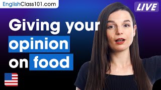How to Give your Opinion on Food and Drink in English