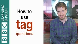 How to use tag questions - English In A Minute