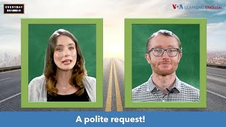 Everyday Grammar TV: Polite Requests