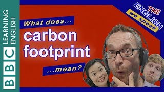 What does 'carbon footprint' mean?