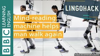 Mind-reading machine helps man walk again - Lingohack
