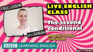 Live English Class: Second conditional