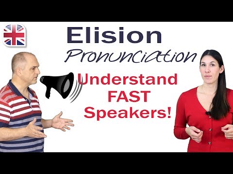 Elision Pronunciation - How to Understand Fast English Speakers